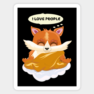 Cute and funny Fox meditates I love people Magnet